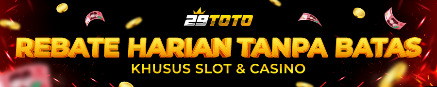 29TOTO KOMISI ROLLINGAN ATAU REBATE SETIAP HARI